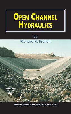 Open-channel Hydraulics - French, Richard H