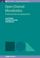 Open-Channel Microfluidics: Fundamentals and Applications