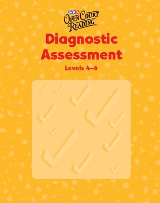 Open Court Reading, Diagnostic Assessment, Levels 4-6 - McGraw Hill