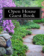 Open House Guest Book: Real Estate Professional Open House Guest Book with 24 Pages Containing 300 Signing Spaces for Guests' Names, Phone Numbers and Email Addresses.