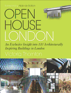 Open House London: An Exclusive Glimpse Inside 100 of the Most Extraordinary Buildings in London
