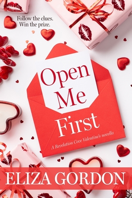 Open Me First: A Revelation Cove Valentine's Novella - Gordon, Eliza