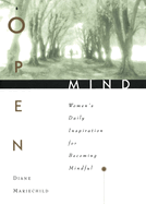 Open Mind: Women's Daily Inspiration for Becoming Mindful