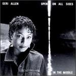 Open on All Sides in the Middle - Geri Allen