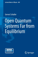 Open Quantum Systems far from Equilibrium