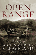 Open Range: The Life of Agnes Morley Cleaveland