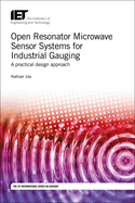 Open Resonator Microwave Sensor Systems for Industrial Gauging: A practical design approach