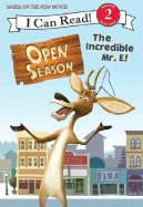 Open Season: The Incredible Mr. E! - Stephens, Monique Z (Adapted by)