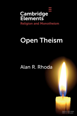 Open Theism - Rhoda, Alan R.