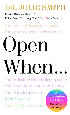 Open When: A Companion for Life's Twists & Turns - Smith, Julie, Dr.