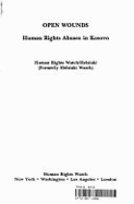 Open Wounds: Human Rights Abuses in Kosovo - Human Rights Watch Helsinki