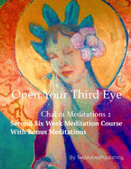 Open Your Third Eye: Chakra Meditation 2