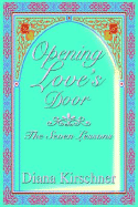 Opening Love's Door: The Seven Lessons