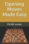 Opening Moves Made Easy