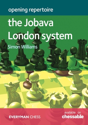 Opening Repertoire - The Jobava London System - Williams, Simon