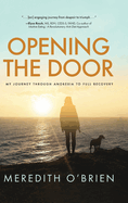 Opening the Door: My Journey Through Anorexia to Full Recovery