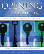 Opening the Door: Tools for Leading an Evangelistic Bible Study: Includes a Reproduc Ible Study of the Gospel of Luke - Bennett, Ron, and Glabe, Larry, and Navigators, The