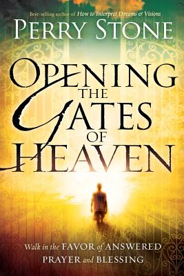 Opening the Gates of Heaven - Stone, Perry