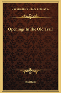 Openings In The Old Trail