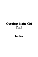 Openings in the Old Trail