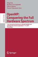 Openmp: Conquering the Full Hardware Spectrum: 15th International Workshop on Openmp, Iwomp 2019, Auckland, New Zealand, September 11-13, 2019, Proceedings