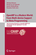 OpenMP in a Modern World: From Multi-device Support to Meta Programming: 18th International Workshop on OpenMP, IWOMP 2022, Chattanooga, TN, USA, September 27-30, 2022, Proceedings
