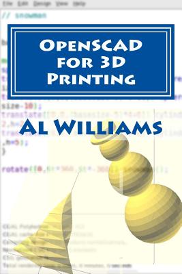 OpenSCAD for 3D Printing - Williams, Al