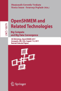 Openshmem and Related Technologies. Big Compute and Big Data Convergence: 4th Workshop, Openshmem 2017, Annapolis, MD, USA, August 7-9, 2017, Revised Selected Papers