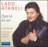 Opera Arias - Lado Ataneli (baritone); Slovak Radio Symphony Orchestra; Ivan Anguelov (conductor)