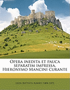 Opera Inedita Et Pauca Separatim Impressa, Hieronymo Mancini Curante