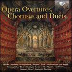 Opera Overtures, Choruses and Duets