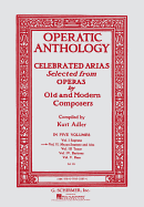 Operatic Anthology: Celebrated Arias Selected from Operas by Old and Modern Composers