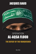 Operation Al-Aqsa Flood: The Defeat of the Vanquisher