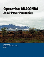Operation Anaconda: An Air Power Perspective.