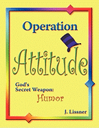 Operation Attitude: God's Secret Weapon: Humor