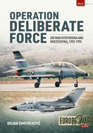 Operation Deliberate Force: Nato'S Intervention in Bosnia, 1995