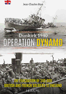 Operation Dynamo: The Evacuation of 340,000british and French Soldiers to England