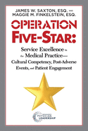 Operation Five-Star: Service Excellence in the Medical Practice - Cultural Competency, Post-Adverse Events, and Patient Engagement