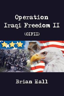 Operation Iraqi Freedom II (OIFII) - Hall, Brian