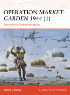 Operation Market-Garden 1944 (1): The American Airborne Missions