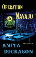 Operation Navajo: A Tracker Novel