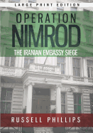 Operation Nimrod (Large Print): The Iranian Embassy Siege