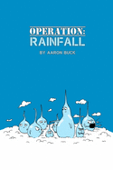 Operation: Rainfall