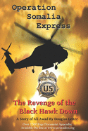 Operation Somalia Express: The Revenge of the Black Hawk Down