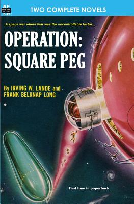 Operation: Square Peg & Enchantress of Venus - Lande, Irving W, and Brackett, Leigh, and Long, Frank Belknap