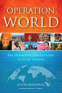 Operation World - Hb 7th Edition: The Definitive Prayer Guide to Every Nation