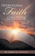 Operational Faith: A Guide to Discovering God's Will for Your Life