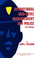 Operational Mid-Level Management for Police - Coleman, John L