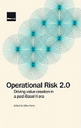 Operational Risk 2.0: Driving Value Creation in a Post-Basel II Era