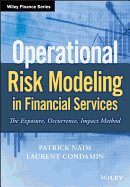 Operational Risk Modeling in Financial Services: The Exposure, Occurrence, Impact Method